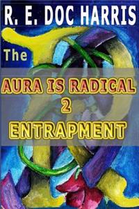 The Aura is Radical 2