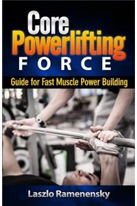 Core Powerlifting Training