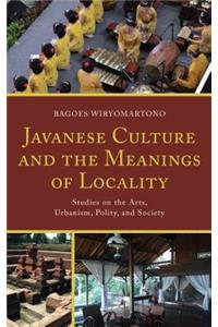 Javanese Culture and the Meanings of Locality