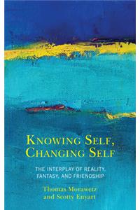 Knowing Self, Changing Self