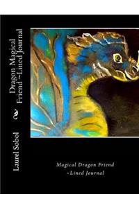 Dragon Magical Friend Lined Journal