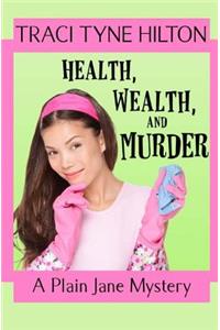 Health, Wealth, and Murder