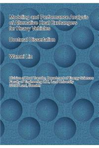 Modeling and Performance Analysis of Alternative Heat Exchangers for Heavy Vehicles