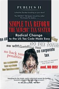 Simple Tax Reform - The NEW201* TAX System