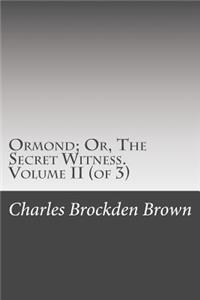 Ormond; Or, the Secret Witness. Volume II (of 3)