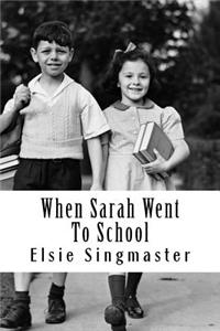 When Sarah Went To School