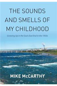 The Sounds and Smells of My Childhood