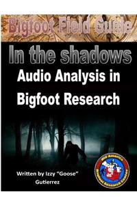 Bigfoot Field Guide - Audio Analysis in Bigfoot Research