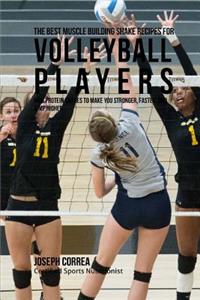 Best Muscle Building Shake Recipes for Volleyball Players