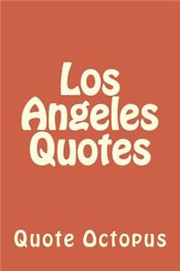 Los Angeles Quotes