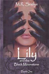 Lily & The Black Moonstone