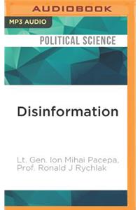 Disinformation: Former Spy Chief Reveals Secret Strategies for Undermining Freedom, Attacking Religion, and Promoting Terrorism
