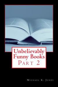 Unbelievably Funny Books: Part 2