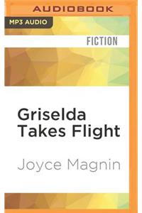 Griselda Takes Flight