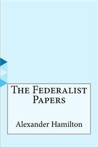 The Federalist Papers