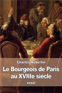 Le Bourgeois de Paris au XVIIIe siècle