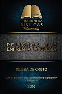 Peligros que Enfrenta la Iglesia