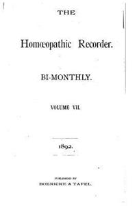 The Homoeopathic Recorder - Vol VII