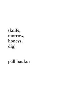(knife, morrow, honeys, dig)