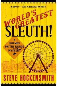 World's Greatest Sleuth!