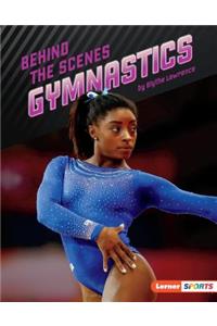 Behind the Scenes Gymnastics