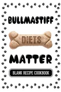 Bullmastiff Diets Matter