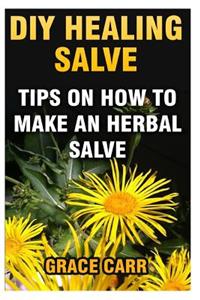 DIY Healing Salve