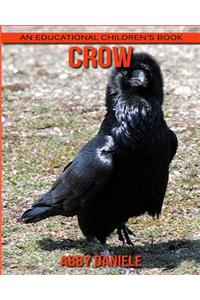 Crow! An Educational Children's Book about Crow with Fun Facts & Photos