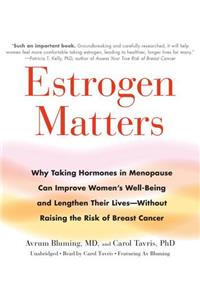 Estrogen Matters