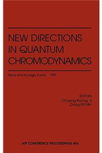 New Directions in Quantum Chromodynamics