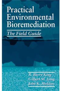 Practical Environmental Bioremediation: The Field Guide, Second Edition