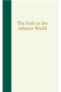 The Irish in the Atlantic World