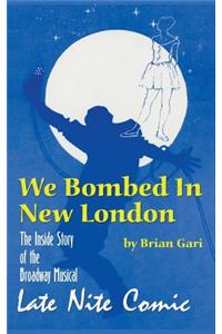 We Bombed In New London