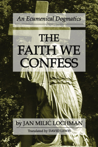 Faith We Confess