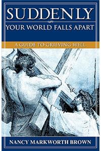 Suddenly-Your World Falls Apart