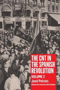 Cnt in the Spanish Revolution Volume 2