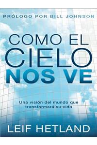 Como El Cielo Nos Ve