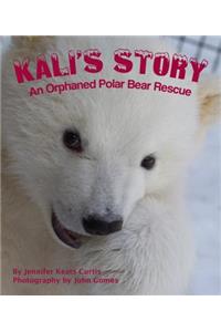Kali's Story: An Orphaned Polar Bear Rescue