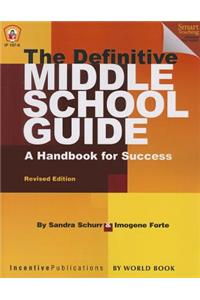 The Definitive Middle School Guide: A Handbook for Success