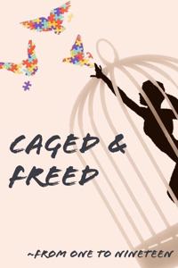 Caged & Freed