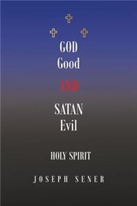 God Good and Satan Evil