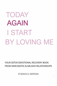 Today Again I Start by Loving Me