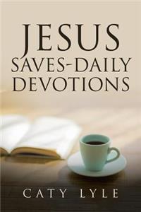 Jesus Saves-Daily Devotions