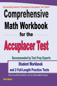 Comprehensive Math Workbook for the Accuplacer Test