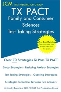 TX PACT Family and Consumer Sciences - Test Taking Strategies