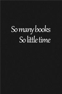 So many books, so little time.