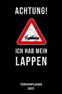 Achtung Ich hab mein Lappen. Terminplaner 2021