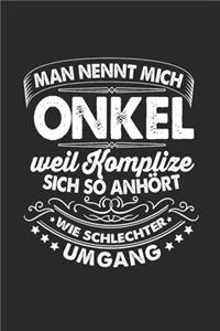 Man Nennt Mich Onkel Weil Komplize Sich So Anhört Wie Schlechter Umhang