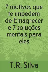 7 motivos que te impedem de Emagrecer e 7 soluções mentais para eles