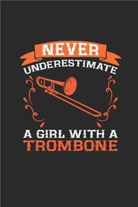 Never Underestimate A Girl With A Trombone